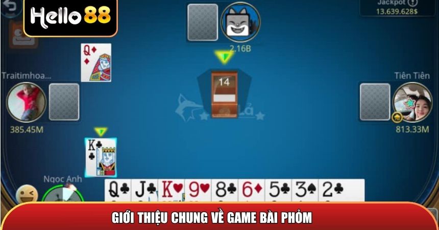 Giới thiệu chung về trò game bài phỏm
