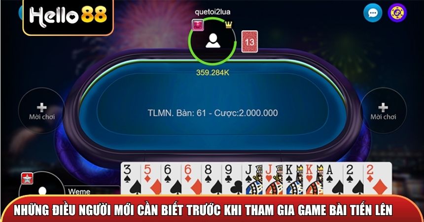 Những điều người mới cần biết trước khi tham gia game bài Tiến lên